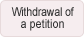 Withdrawal of a petition
