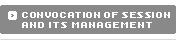 convocation of session and its management
